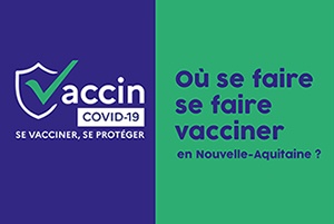 Coronavirus - Où se faire vacciner en Nouvelle-Aquitaine ? La Clinique Chirurgicale du Libournais vous informe.