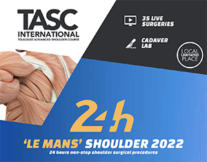 TASC 2022 - Toulouse Advanced Shoulder Course - Dr Joudet - Clinique Chirurgicale du Libournais