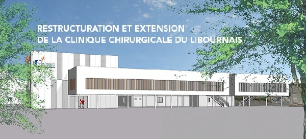 Projet de restructuration et extension de la Clinique Chirurgicale du Libournais